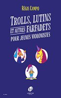 TROLLS LUTINS ET AUTRES FARFADETS VIOLIN