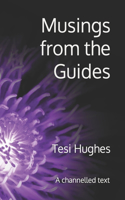 Musings from the Guides: A channelled text(1 The Guides Series - Complete Trilogy)