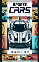 Sports Cars Coloring Book: Dive Deep into the World of Sports Cars with Our Exquisite Edition, Each Page a Portal to a World Where Speed and Style Reign Supreme
