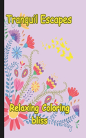 Tranquil Escapes: A Relaxing Coloring Journey for Adults: A Therapeutic Retreat for the Soul