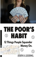 The Poor's Habit
