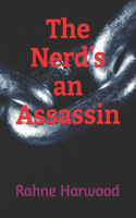 The Nerd's an Assassin