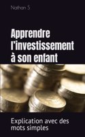 Apprendre l'investissement à son enfant: Explication avec des mots simples