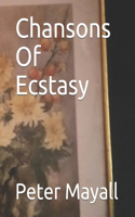 Chansons Of Ecstasy