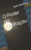 O Poder da Meditação