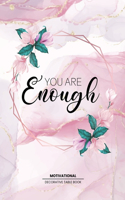 You are Enough - Motivational Table Book