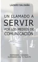 Un Llamado a SERVIR: Por los Medios de Comunicacion