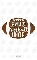 Proud Football Uncle Notebook