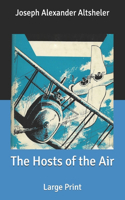 The Hosts of the Air: Large Print