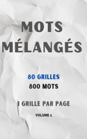 Mots mélangés - 80 grilles - 800 mots - 1 grille par page - Volume 1