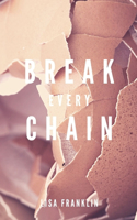Break Every Chain