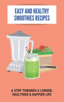 Easy And Healthy Smoothies Recipes: A Step Towards A Longer, Healthier & Happier Life: Green Powder For Smoothies