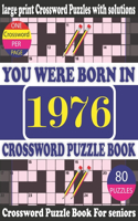 You Were Born in 1976: Crossword Puzzle Book: Crossword Games for Puzzle Fans & Exciting Crossword Puzzle Book for Adults With Solution