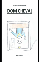 Dom Cheval