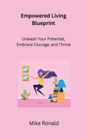 Empowered Living Blueprint