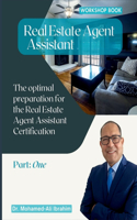 Real Estate Agent Assistant: The optimal preparation for the Real Estate Agent Assistant Certification