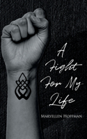Fight for My Life