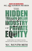Hidden Trillion Dollar Industry of Private Equity