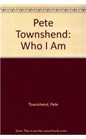 Pete Townshend: Who I Am