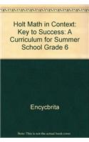 Holt Math in Context: Key to Success: A Curriculum for Summer School Grade 6