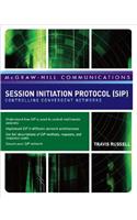 Session Initiation Protocol (Sip): Controlling Convergent Networks: Controlling Convergent Networks: Controlling Convergent Networks