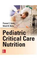 Pediatric Critical Care Nutrition