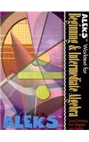 Aleks Worktext for Beginning and Intermediate Algebra
