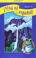 ¡Viva El Español!, System a Workbook