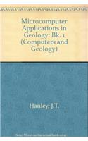 Microcomputer Applications in Geology: Bk. 1 (Computers and Geology)