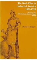 The Work Ethic in Industrial America, 1850-1920