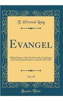 Evangel, Vol. 49: Official Organ of the North Carolina Conference of the Pentecostal Holiness Church; 1994-1997 (Classic Reprint)