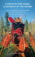 Drum in One Hand, a Sockeye in the Other