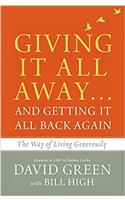 Giving It All Away…and Getting It All Back Again