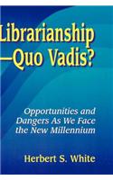 LibrarianshipQuo Vadis?
