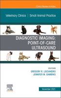 Diagnostic Imaging: Point-Of-Care Ultrasound, an Issue of Veterinary Clinics of North America: Small Animal Practice