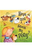 Have You Seen My Potty?