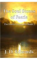 The Soul Stones of Faerie: The Faerie Chronicles Book 2