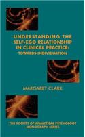 Understanding the Self-Ego Relationship in Clinical Practice