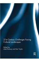 21st Century Challenges Facing Cultural Landscapes