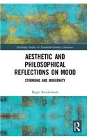 Aesthetic and Philosophical Reflections on Mood: Stimmung and Modernity(Routledge Studies in Twentieth-Century Literature)