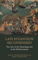 Late Byzantium Reconsidered