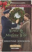 Would-Be Mistletoe Wife