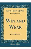 Win and Wear (Classic Reprint)