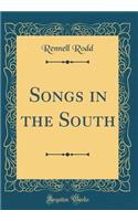Songs in the South (Classic Reprint)