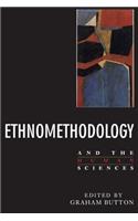 Ethnomethodology and the Human Sciences