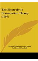 Electrolytic Dissociation Theory (1907)