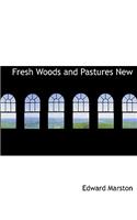 Fresh Woods and Pastures New