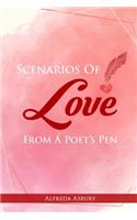 Scenarios Of Love From A Poet's Pen