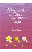Mya meets Elin or Love meets Light
