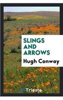 Slings and Arrows